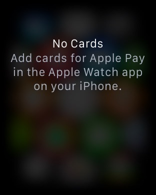 Apple Pay No Cards on Apple Watch (1st generation) 42mm running watchOS 1.0.1